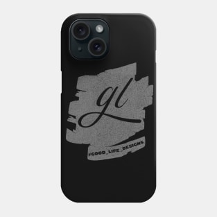 gl good life designs one Phone Case