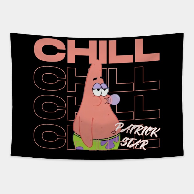 Patrick Star CHILL - Streetwear Style Tapestry by Skywiz