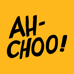 Ah-Choo! T-Shirt