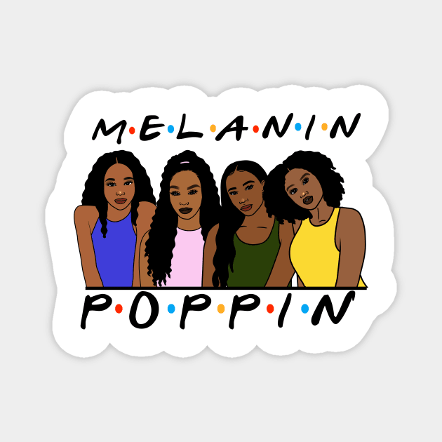 Melanin Women Poppin, Afro Black Girl Magic Magnet by logiamerch