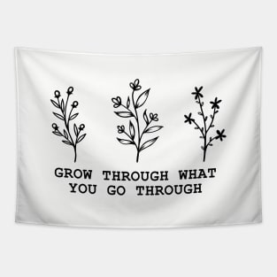 Grow Through What You Go Through Tapestry