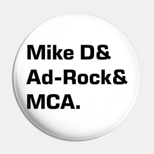 Mike D and Ad-Rock and MCA Pin