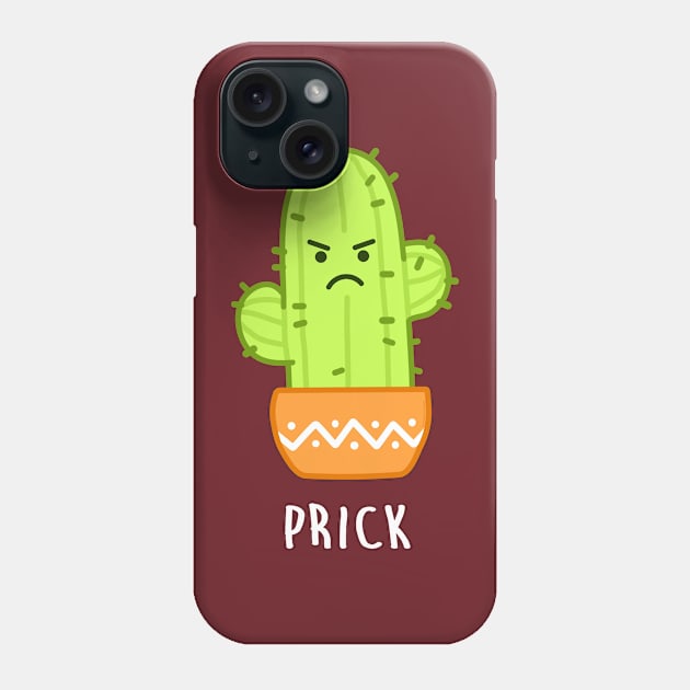 PRICK Phone Case by ROBZILLA