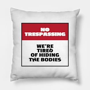 No Trespassing! Pillow