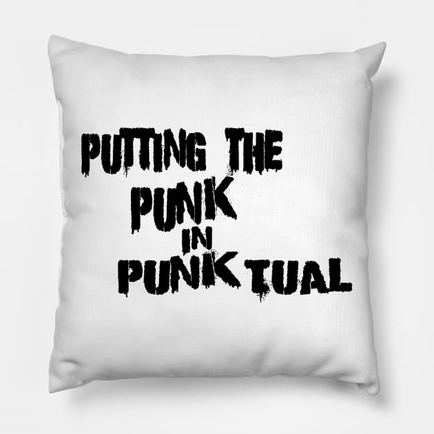 Putting the punk in punctual (v2) Pillow by Undeadredneck