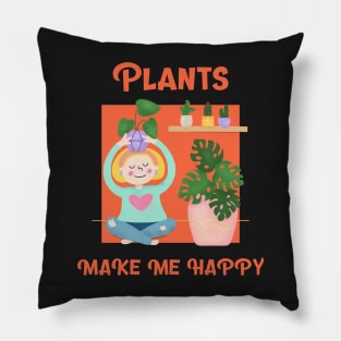 Plants Make Me Happy Pillow