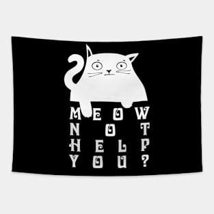 Meow not help you? Tapestry