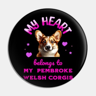 My Heart Belongs to my Pembroke Welsh Corgis Pin