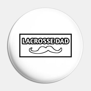 Lacrosse dad , Gift for Lacrosse players With Mustache Pin