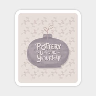 Pottery is unique with flowers background Magnet