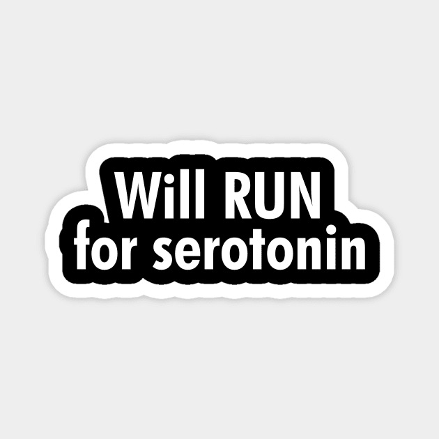 Will run for serotonin Magnet by cdclocks