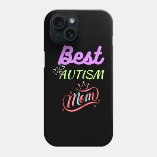 Autism Mom; Best Autism Mom Phone Case