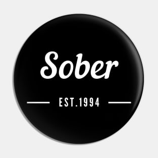 Sober Since 1994 - Alcoholic Clean And Sober Pin