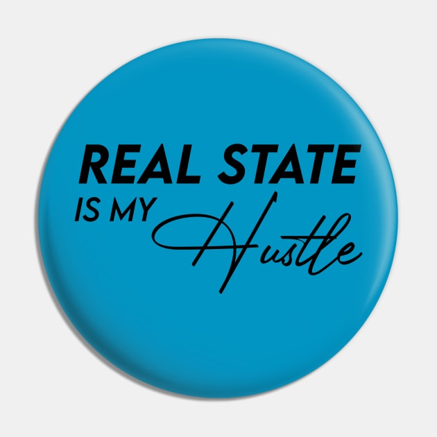 Real State is my Hustle Pin by Inspire Creativity