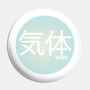 Vapor Kanji Pin