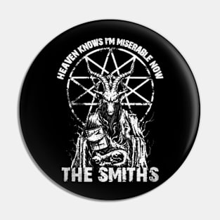 heaven knows i'm miserable now, metal satanic Pin