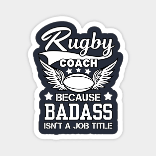 Rugby Coach Because Badass Isn't A Job Title Magnet