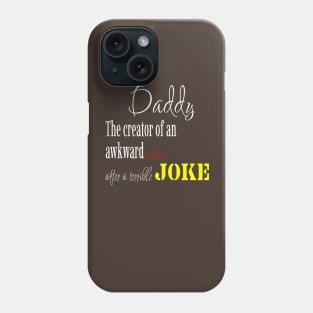 Dad's joke, funny lines, father's fave Phone Case