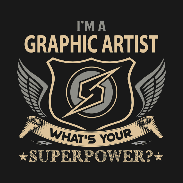 Graphic Artist T Shirt - Superpower Gift Item Tee by Cosimiaart