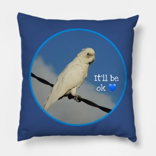 It’ll Be OK Pillow