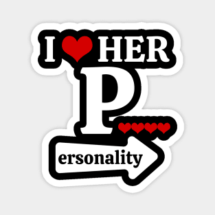 Funny Valentine's Day Couple Matching I Love Her Personality Magnet