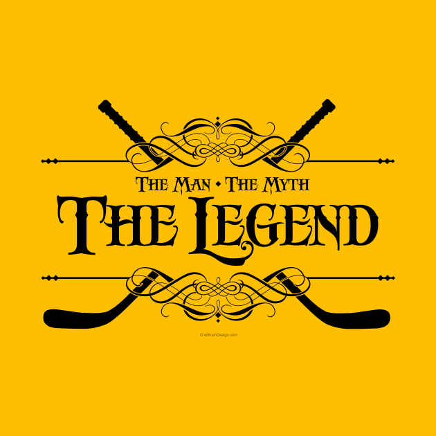 The Man, The Myth, The Legend (Hockey) by eBrushDesign