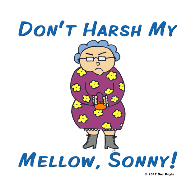 Edna: Don't Harsh My Mellow, Sonny! by SuzDoyle