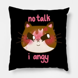 No talk, I angy Pillow