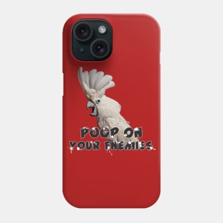 Umbrella Cockatoo Parrot Poop on Enemies Phone Case