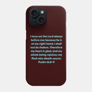 Bible Verse Psalm 16:8-9 Phone Case