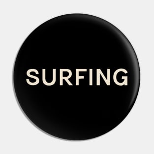 Surfing Hobbies Passions Interests Fun Things to Do Pin