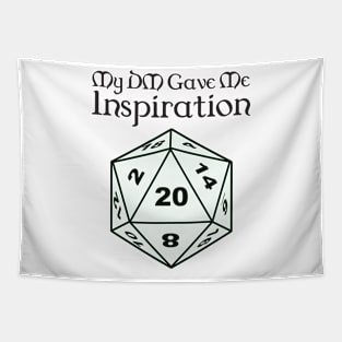 My DM Gave Me Inspiration Tapestry