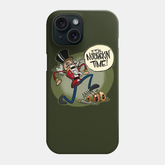 Nutcrackin' Time! Phone Case by westinchurch