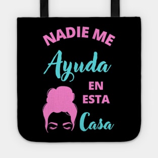 Nadie Me Ayuda en esta Casa Tote