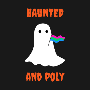 Haunted and Poly T-Shirt