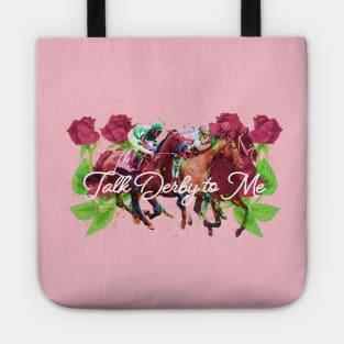 Talk Derby to Me Tote