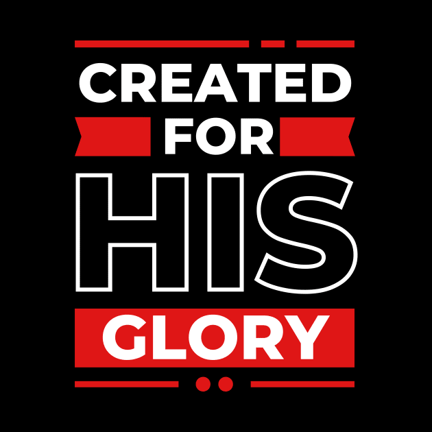 Created for his glory | Christian by All Things Gospel