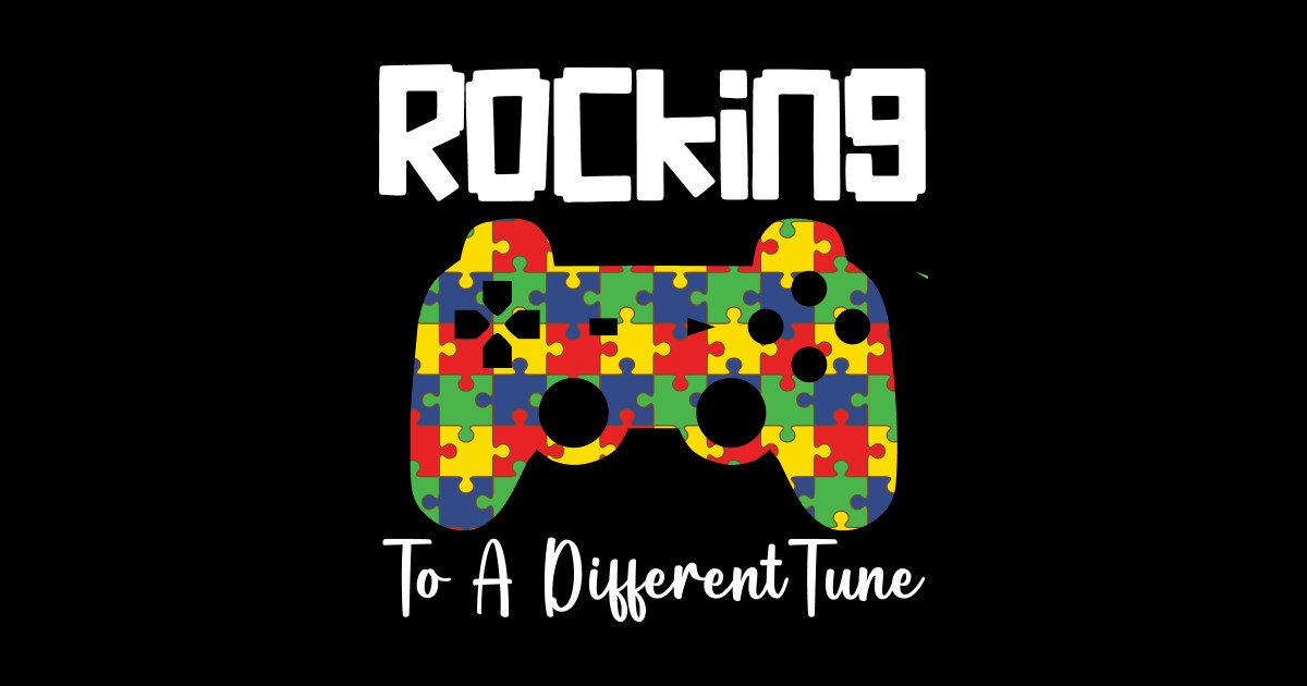Autism Awareness Rocking To A Different Tune Video games Autism T