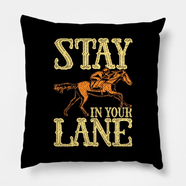 Cute Stay In Your Lane Horseriding Racing Rider Pillow by theperfectpresents