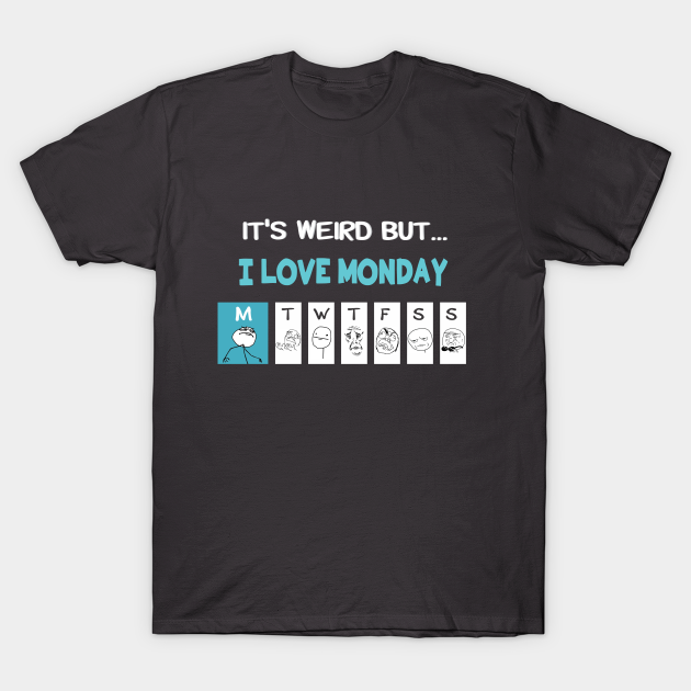 I Love Monday Nerds T Shirt Teepublic