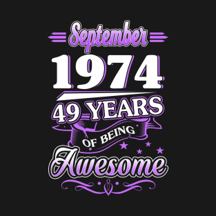 September 1974 49 Years Of Being Awesome 49th Birthday Gift T-Shirt