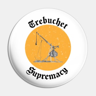 Trebuchet Supremacy Pin