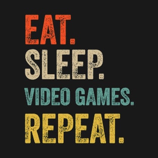 Funny eat sleep video games repeat retro vintage gift T-Shirt