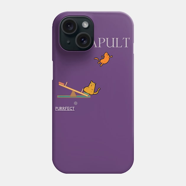 Purrfect Catapult Phone Case by dmangelo