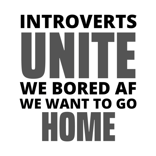 Introverts Unite by Seopdesigns