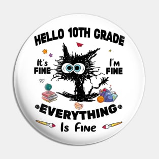 Black Cat Hello 10th Grade It's Fine I'm Fine Everything Is Fine Pin