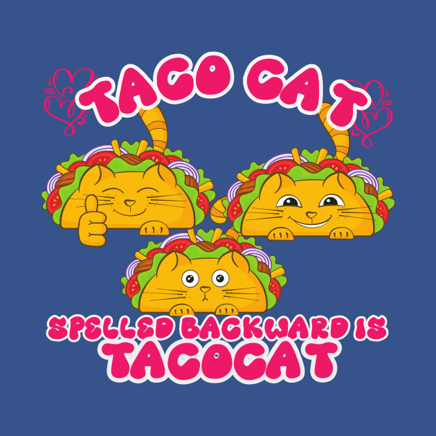 Taco Cat by Charlie Dion