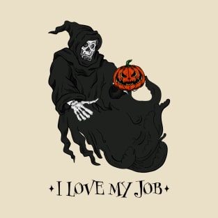 I Love My Job - Halloween T-Shirt