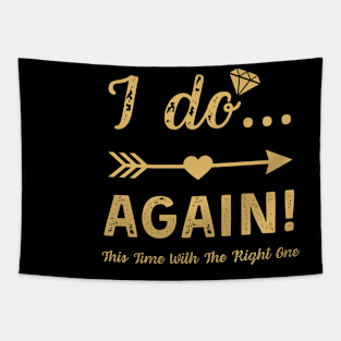 I Do Again Getting Married Groom Bride Bachelor Men Funny Tapestry