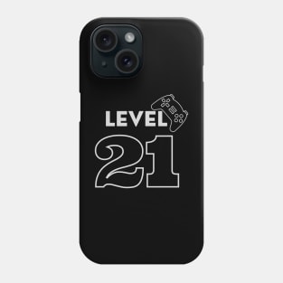 Level 21 Complete, 21 Years, 21 Year Gift Phone Case